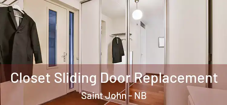 Closet Sliding Door Replacement Saint John - NB