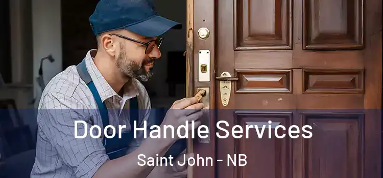 Door Handle Services Saint John - NB