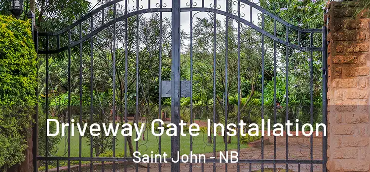 Driveway Gate Installation Saint John - NB