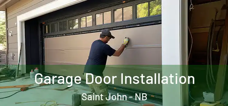  Garage Door Installation Saint John - NB