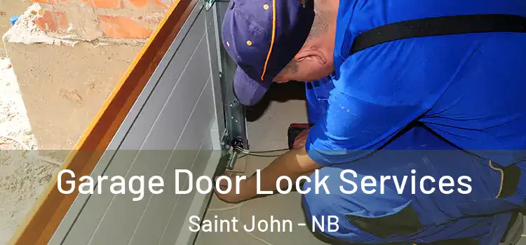  Garage Door Lock Services Saint John - NB