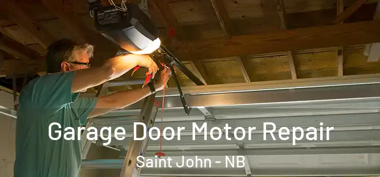  Garage Door Motor Repair Saint John - NB