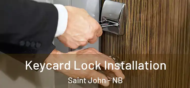 Keycard Lock Installation Saint John - NB