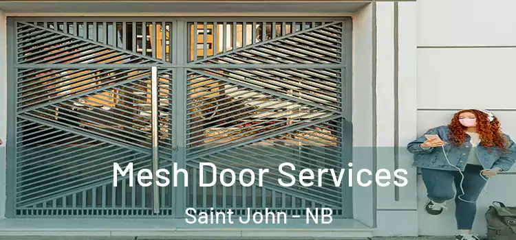 Mesh Door Services Saint John - NB