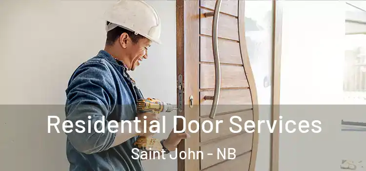  Residential Door Services Saint John - NB