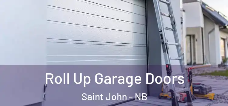  Roll Up Garage Doors Saint John - NB