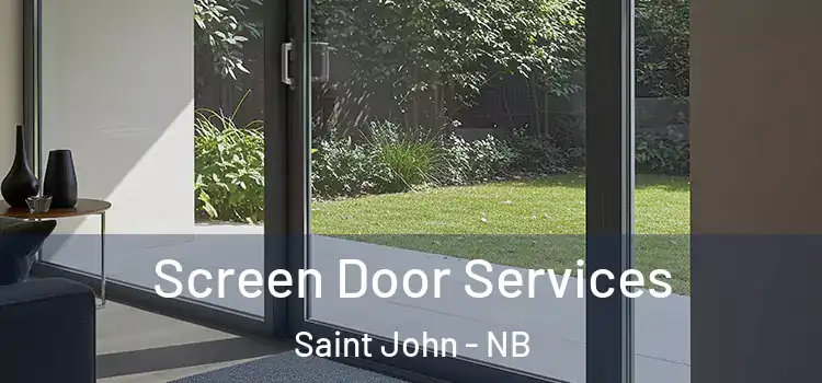 Screen Door Services Saint John - NB