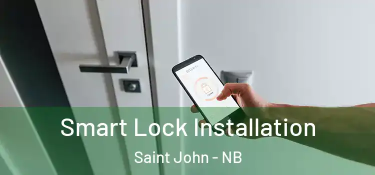 Smart Lock Installation Saint John - NB